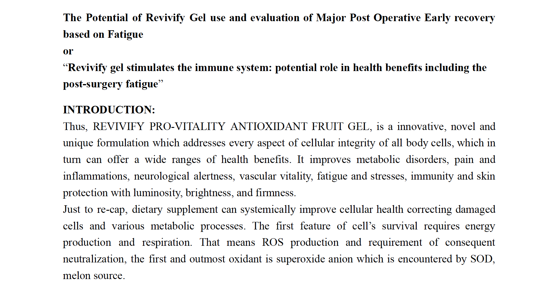 The Potential of Revivify Gel Use and Evaluation of Major Postoperative Early Recovery Based on Fatigue